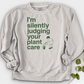 Silently Judging Your Plant Care Crewneck