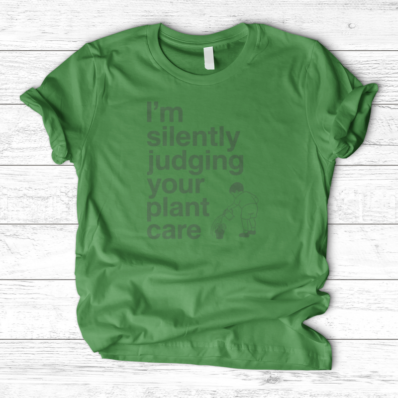 Silently Judging Your Plant Care T-Shirt