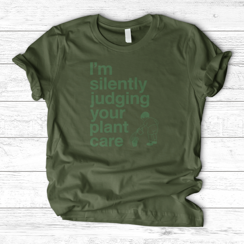 Silently Judging Your Plant Care T-Shirt
