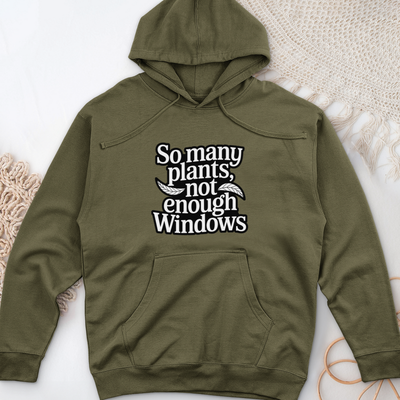 So Many Plants Not Enough Windows Midweight Hooded Sweatshirt