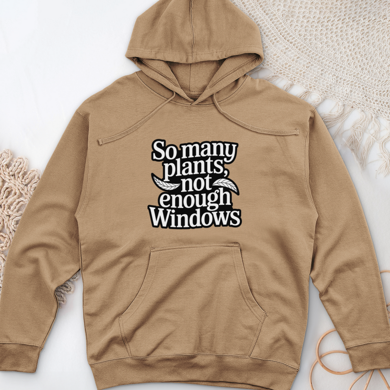 So Many Plants Not Enough Windows Midweight Hooded Sweatshirt