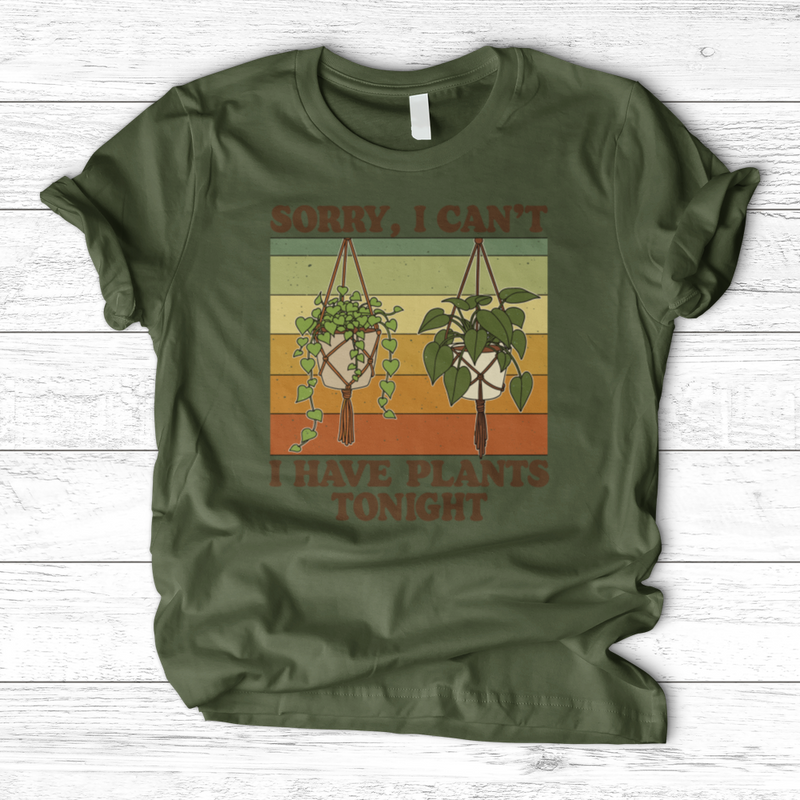 Sorry I Can't I Have Plant Tonight T-Shirt