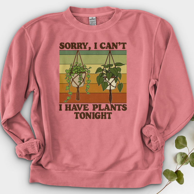 Sorry I Can't i Have Plant Tonight Crewneck