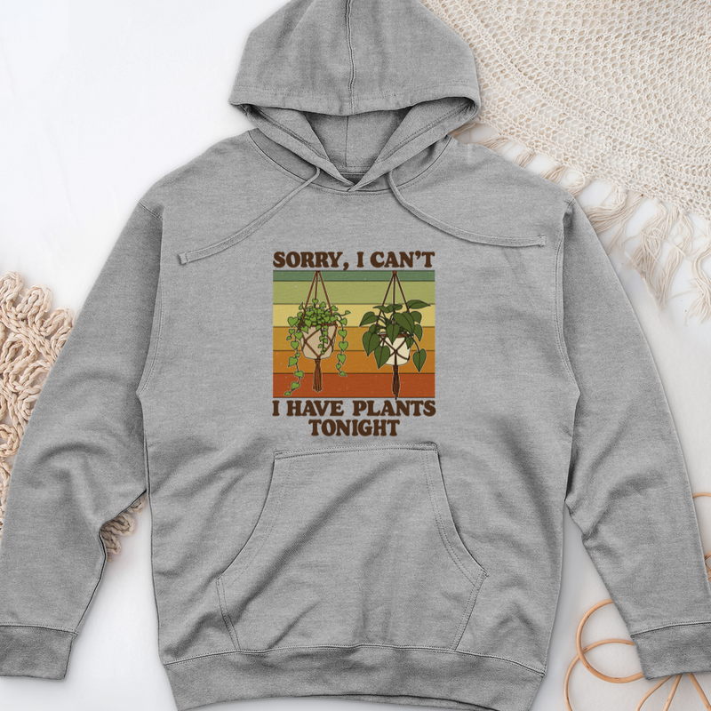 Sorry I Can't i Have Plant Tonight Midweight Hooded Sweatshirt