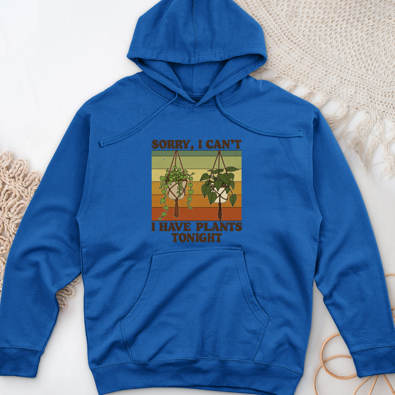Sorry I Can't i Have Plant Tonight Midweight Hooded Sweatshirt