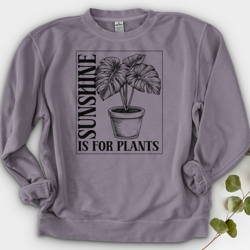 Sunshine Is For Plants Crewneck