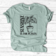 Sunshine Is For Plants T-Shirt