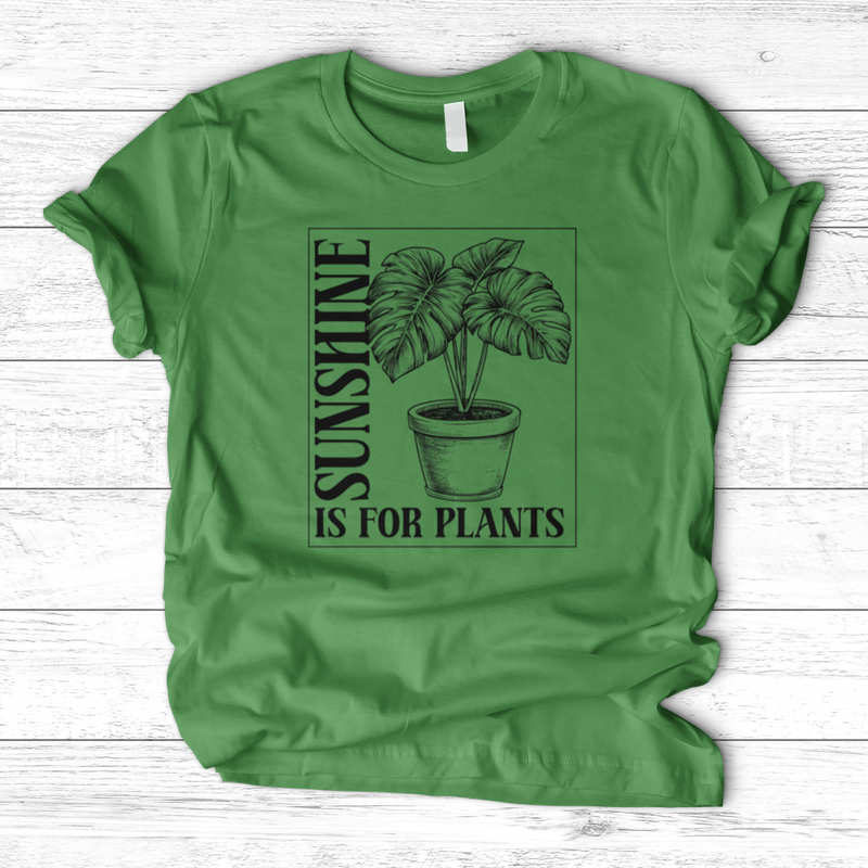 Sunshine Is For Plants T-Shirt
