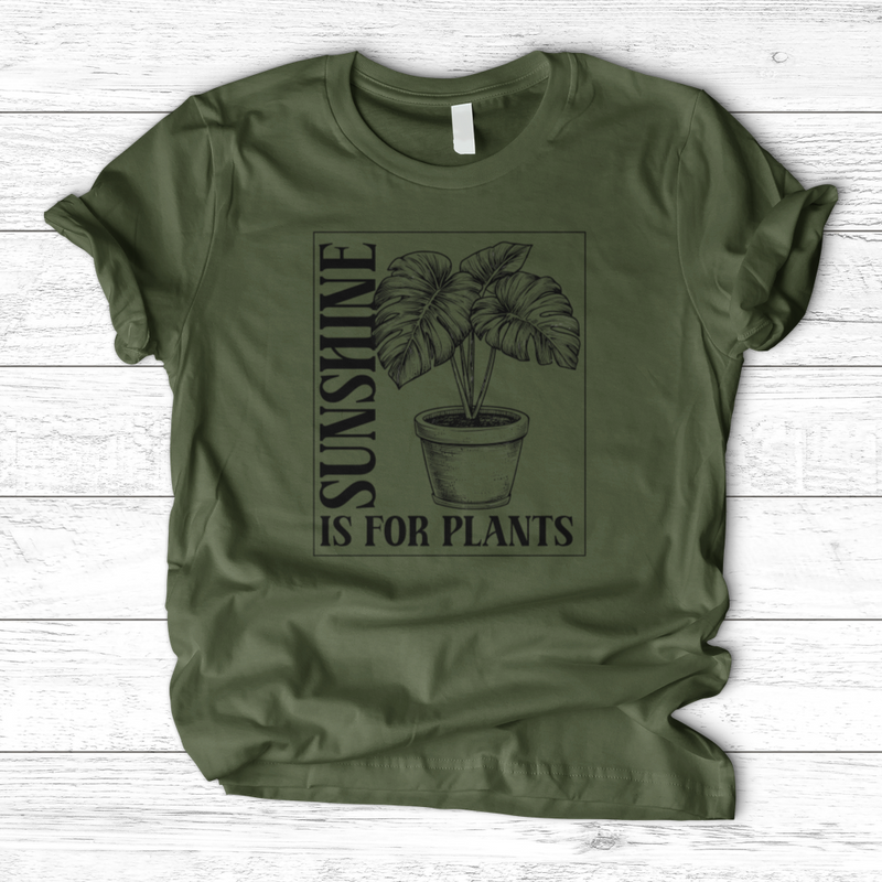 Sunshine Is For Plants T-Shirt