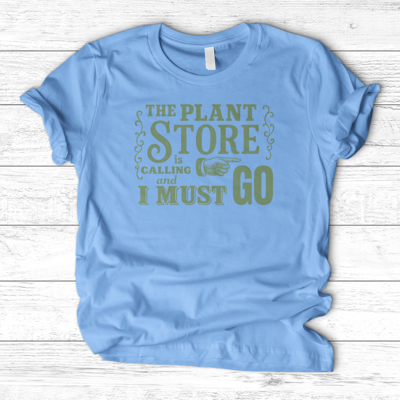The Plant  Store is Calling T-Shirt