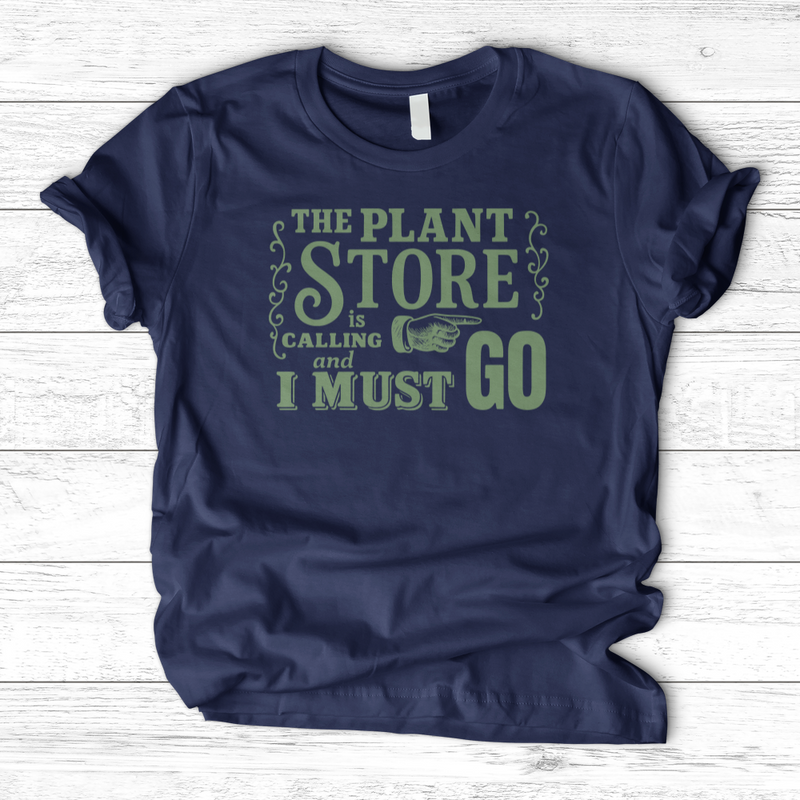 The Plant  Store is Calling T-Shirt