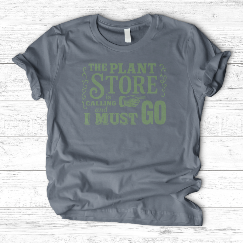 The Plant  Store is Calling T-Shirt
