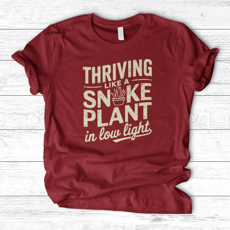 Thriving like a Snake Plant in Low Light T-Shirt