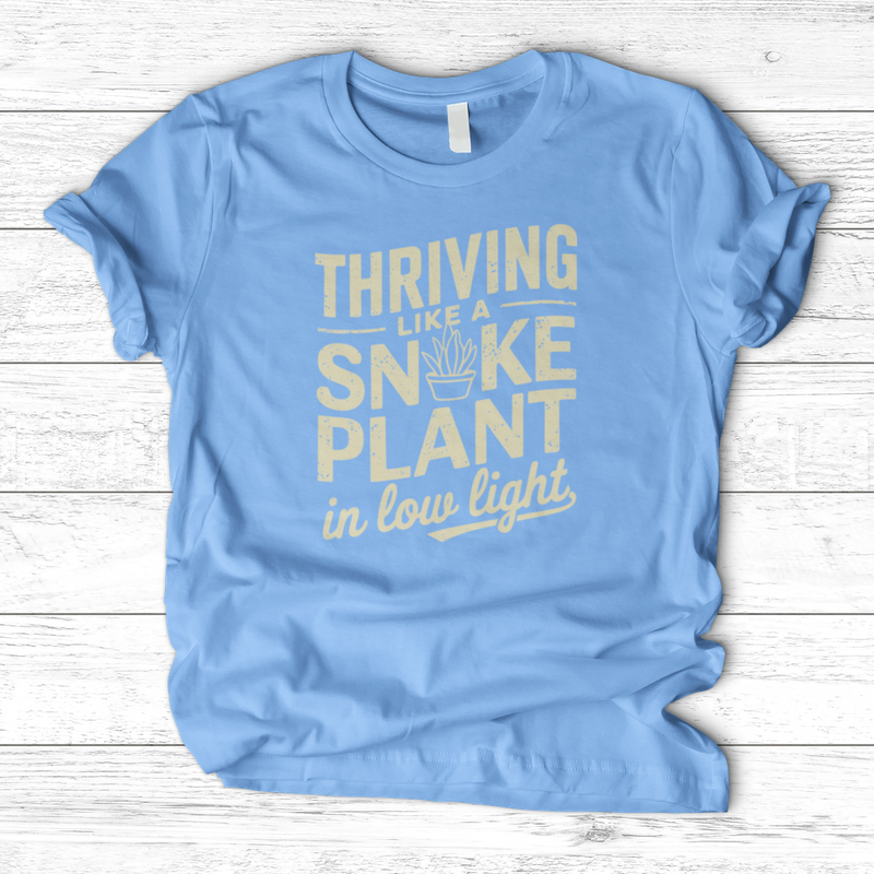 Thriving like a Snake Plant in Low Light T-Shirt