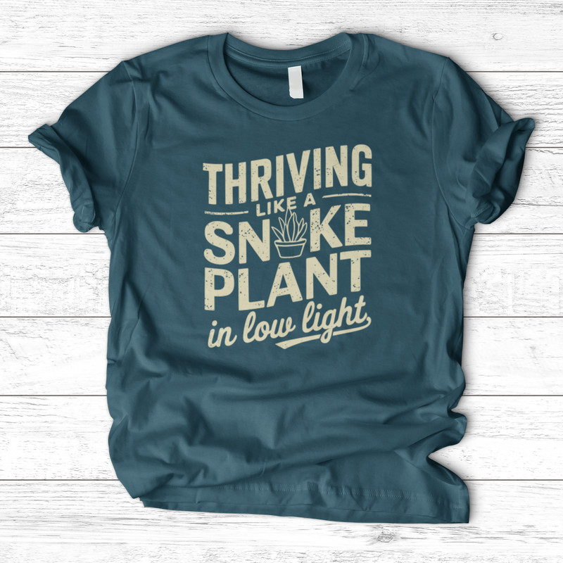 Thriving like a Snake Plant in Low Light T-Shirt