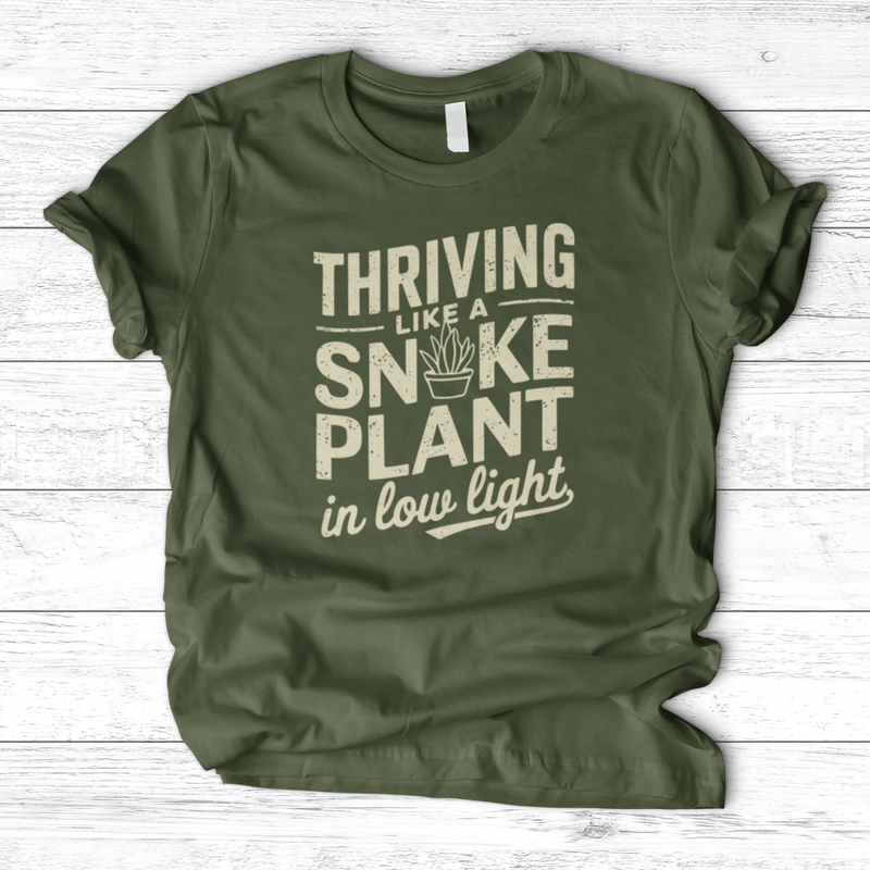 Thriving like a Snake Plant in Low Light T-Shirt