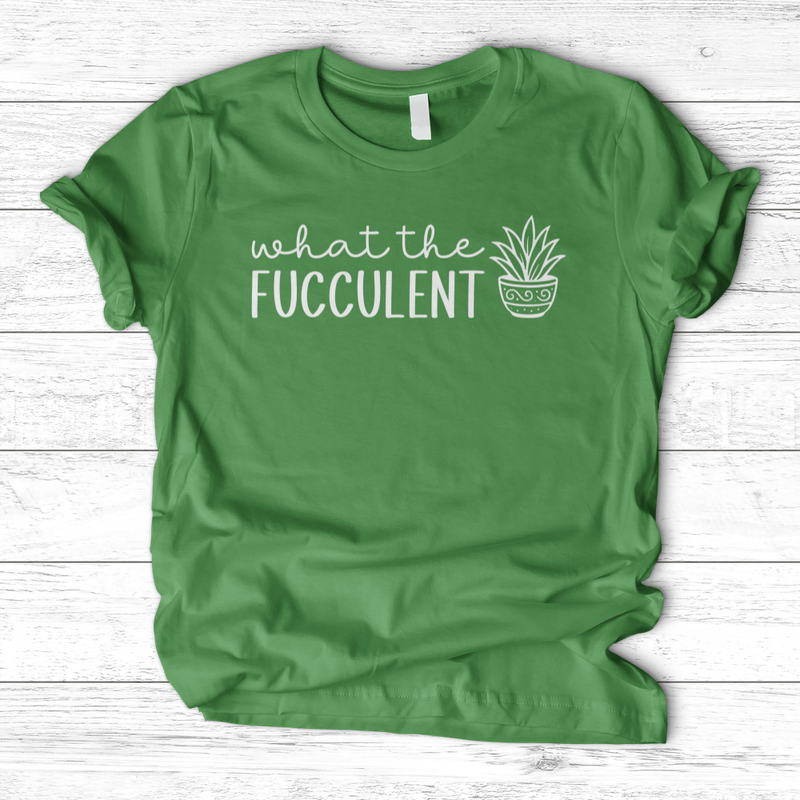 What The Fucculent T-Shirt