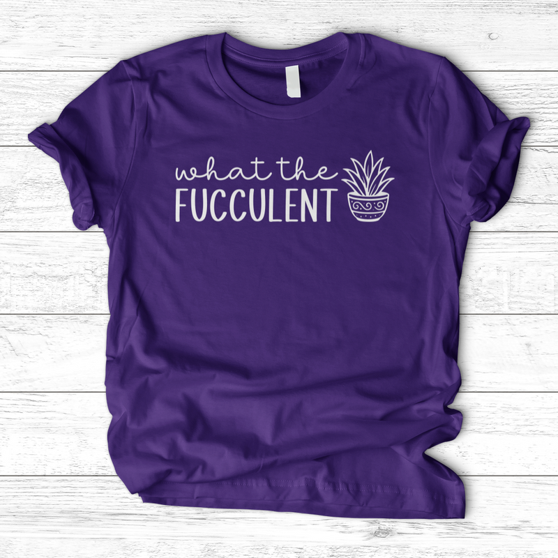 What The Fucculent T-Shirt