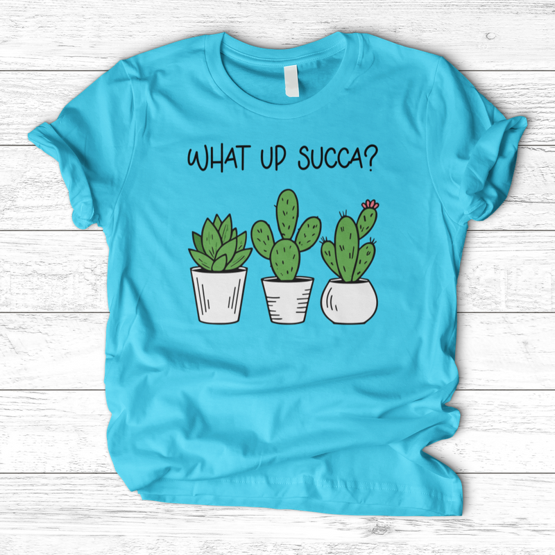 What Up Succa T-Shirt