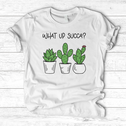 What Up Succa T-Shirt