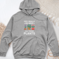 Yes I Really Do Need All These Plants Midweight Hooded Sweatshirt