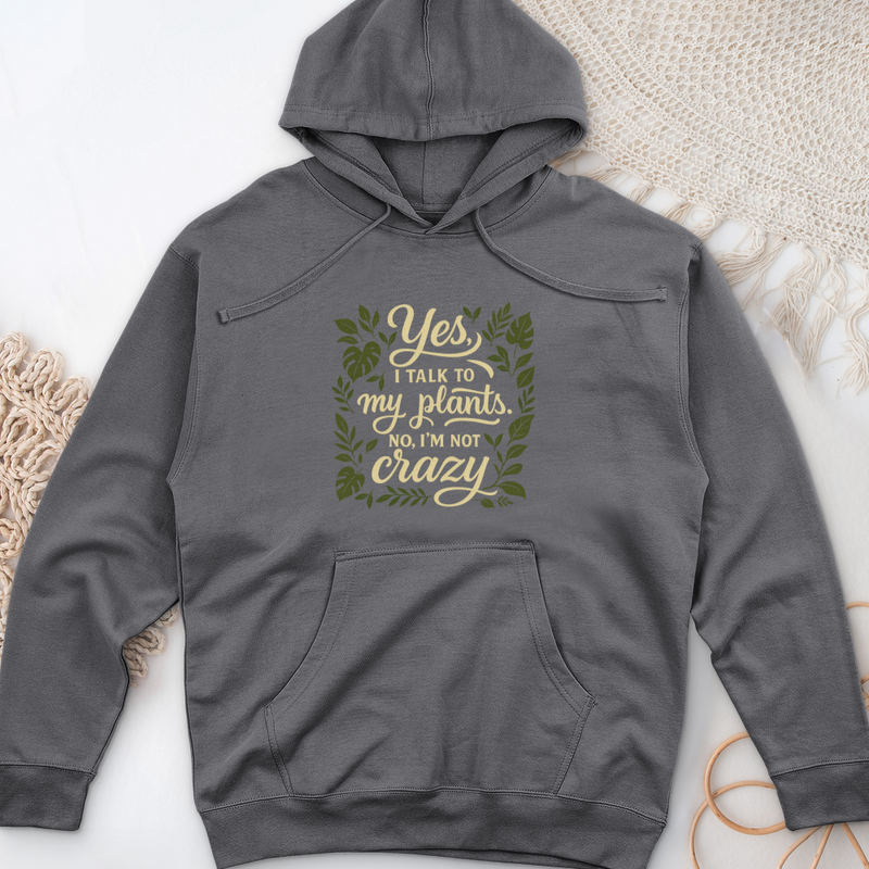 Yes, I Talk to My Plants Midweight Hooded Sweatshirt