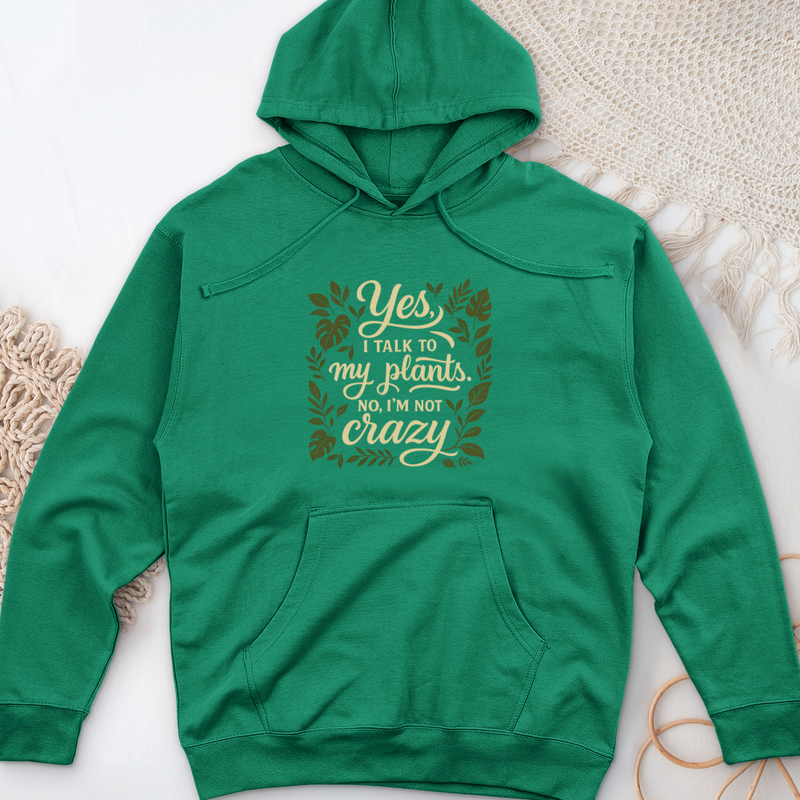 Yes, I Talk to My Plants Midweight Hooded Sweatshirt