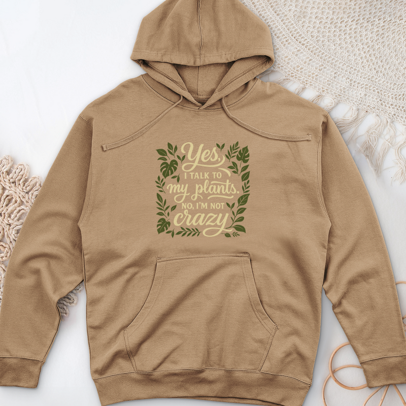 Yes, I Talk to My Plants Midweight Hooded Sweatshirt